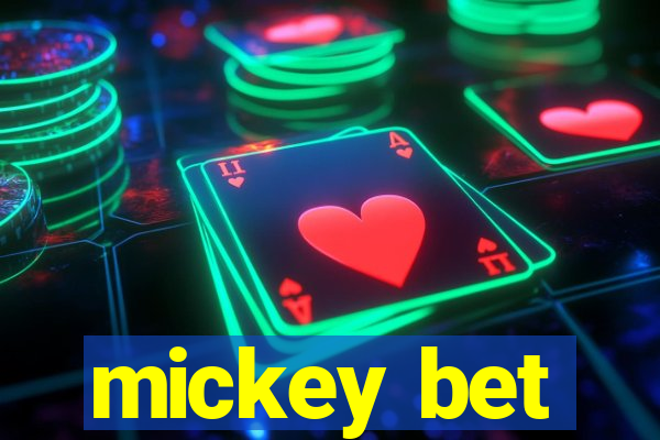 mickey bet